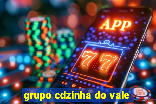 grupo cdzinha do vale